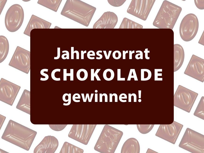 Gewinnspiel Jahresvorrat Schokolade